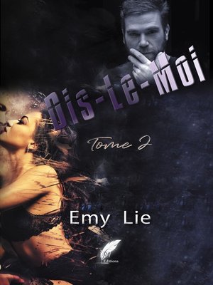 cover image of Dis-le-moi Tome 2